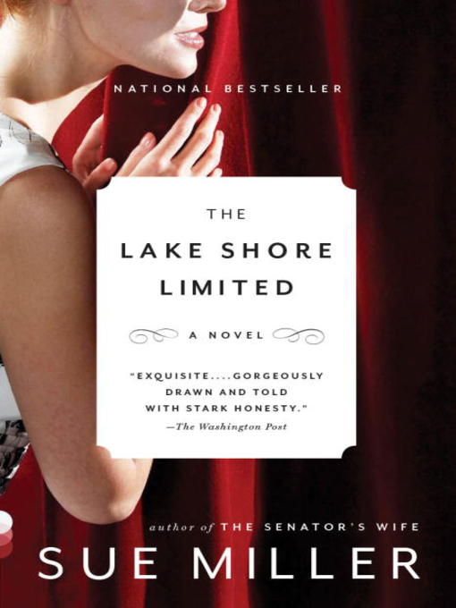 Title details for The Lake Shore Limited by Sue Miller - Available